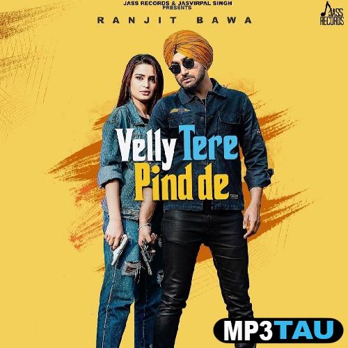 download Velly-Tere-Pind-De Ranjit Bawa mp3